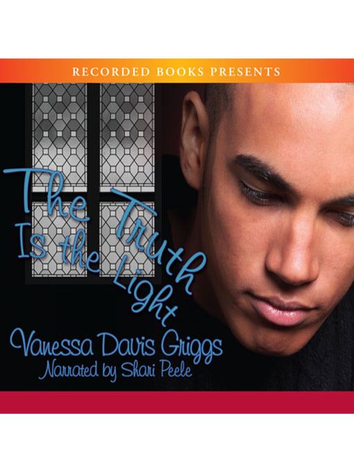 Title details for The Truth is the Light by Vanessa Davis Griggs - Available